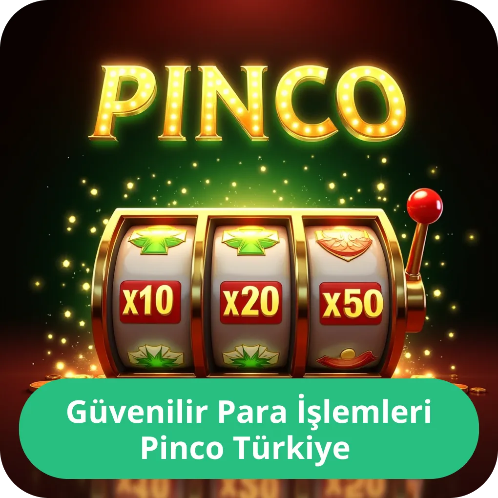 Güvenilir Para İşlemleri Pinco Türkiye